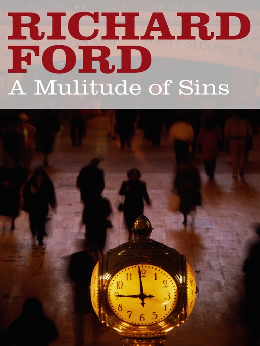 Title details for A Multitude of Sins by Richard Ford - Available